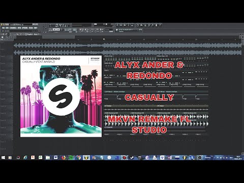Alyx Ander, Redondo (feat. Maria Z) - Casually FL STUDIO REMAKE ¦ Free FLP