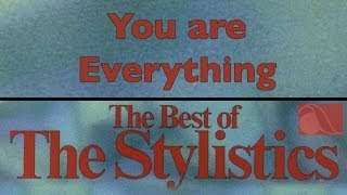 The Stylistics - You Are Everything