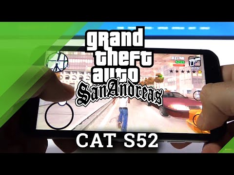 GTA San Andreas on CAT S52 – Gaming Quality Checkup