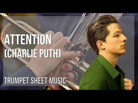 Trumpet Sheet Music: How to play Attention by Charlie Puth