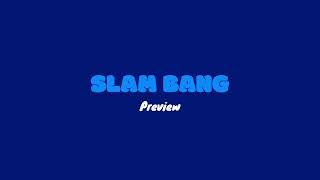 Download lagu Slam Bang (Preview) mp3 Download lagu Slam Bang (Preview) mp3