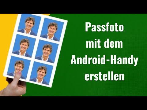 Passfoto mit dem Android-Handy erstellen | Deutsch