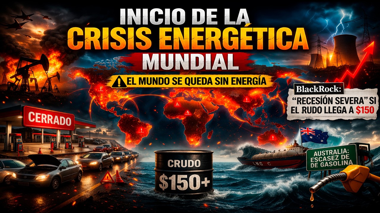 LA CRISIS ENERGÉTICA MUNDIAL 2026 HA INICIADO Y NADIE SE ESTÁ DANDO CUENTA