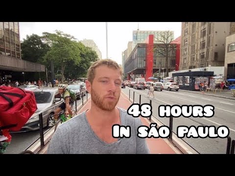 48 HOURS in THE BIGGEST CITY in the AMERICAS : São Paulo