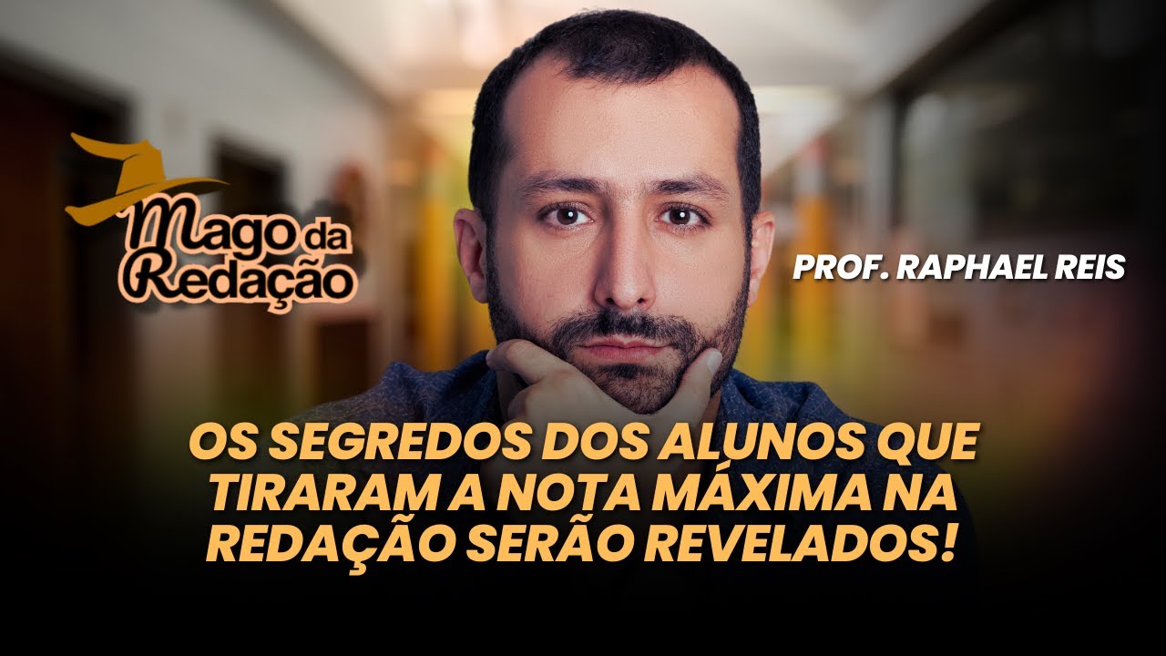 REDAÇÃO - Os segredos da nota máxima | Prof. Raphael Reis