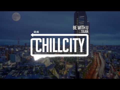Tajan - Be With U