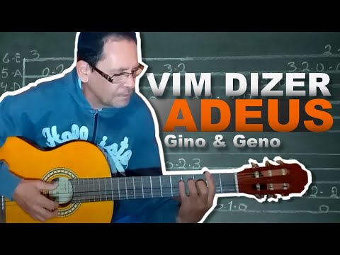 Vim Dizer Adeus - Gino e Geno
