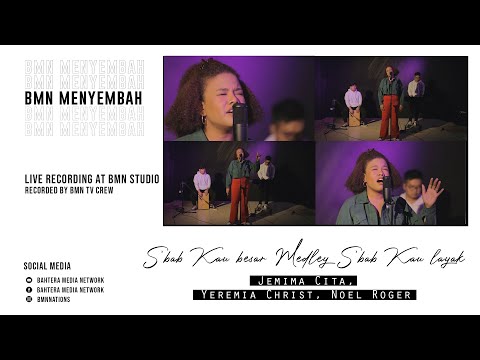 #BMN Menyembah - S'bab Kau besar Medley S'bab Kau layak with Jemimah Cita, Yeremia Christ, Noel R