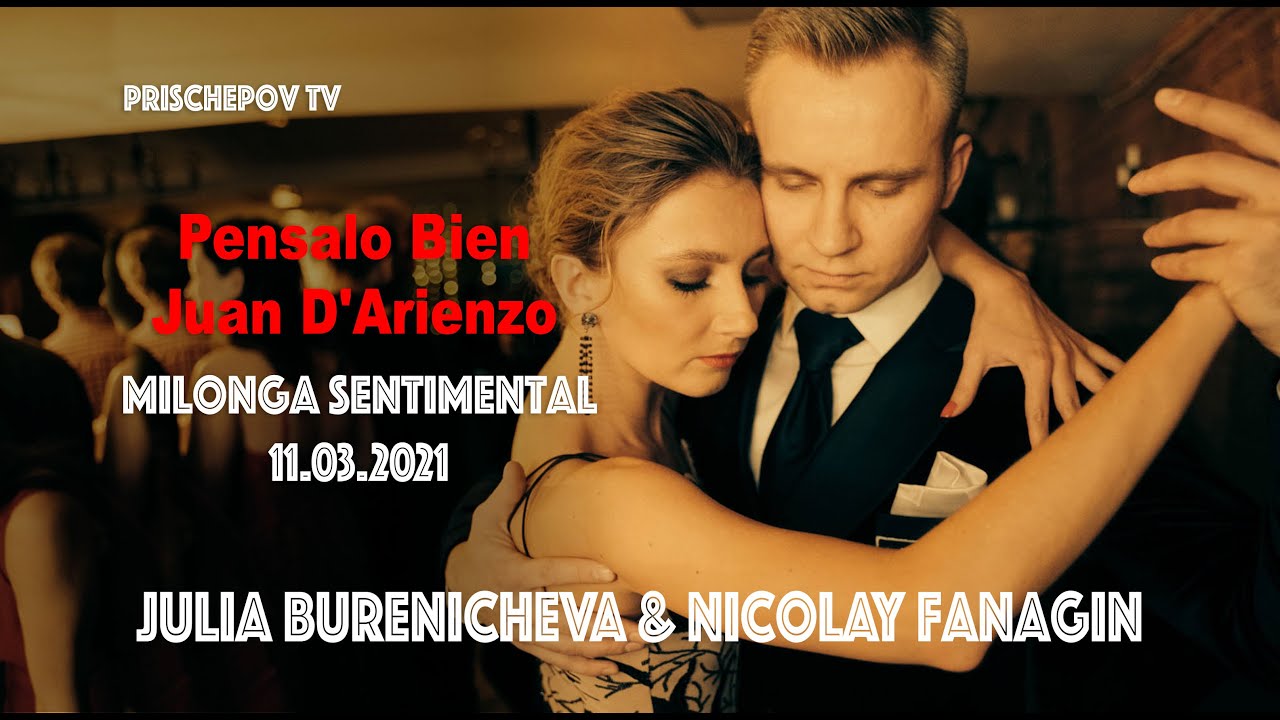 Julia Burenicheva & Nicolay Fanagin, 4-4, Milonga Sentimental 11.3.2021, Pensalo Bien Juan D'Arienzo