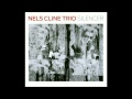 Nels Cline Trio - Las Vegas Tango (Silencer, 1990)