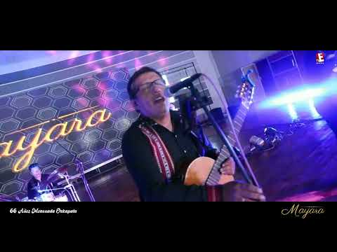 MAYARA EN VIVO -  MIX SEÑORES CAPORALES / 66 AÑOS MORENADA ORKAPATA