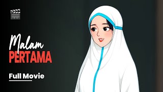 MALAM PERTAMA Full Movie - Drama Animasi Sekolah