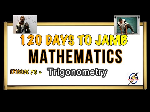 Trigonometry & Sine Rule » 120 Days To Jamb Mathematics - Ep 76