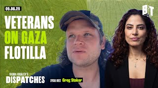 Boat of Veterans Joins Gaza Flotilla, Israel Threatens ‘Terrorism’ Arrests, w/ Greg Stoker
