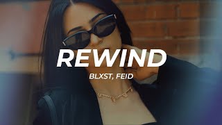 Blxst, Feid - Rewind (Letra/Lyrics)