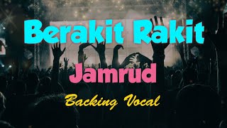 Download lagu Berakit Rakit Versi Karaoke, Lower Key, Backing Vocal, Jamrud mp3