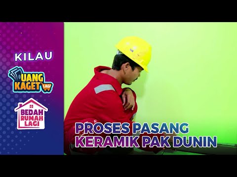 Proses Pemasangan Keramik Rumah Pak Dunin - Kilau Uang Kaget & Bedah Rumah Lagi