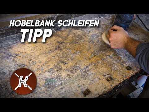 Werkbank abschleifen || Sinnvoll oder Dumm?