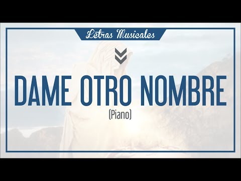 Dame Otro Nombre (Piano) -Me Dá Outro Nome- IURD Letra/Musica