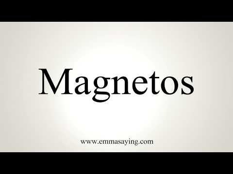 How To Pronounce Magnetos