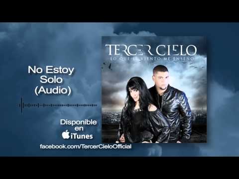 Tercer Cielo- No Estoy Solo (Audio)