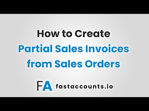How to Create Partial Sales Invoices from Sales Orders in Fast Accounts