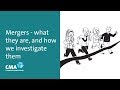 What are mergers and how do we investigate them | UK's Competition and Markets Authority