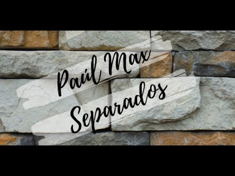 Separados -  Paúl Max