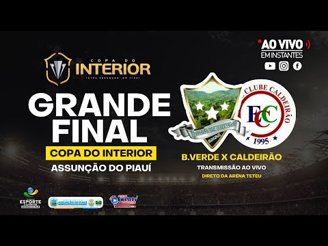 GRANDE FINAL COPA DO INTERIOR - ASSUNÇÃO DO PIAUÍ ( BAIXA VERDE X CALDEIRÃO )