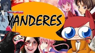 Yanderes [Welcome to the Fandom]