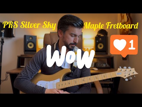 PRS Silver Sky Maple: WOW! I just love it!