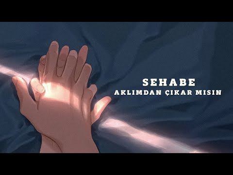 Sehabe - Aklımdan Çıkar Mısın?