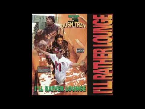 Dush Tray - I'll Rather Lounge [FULL ALBUM, 1995]