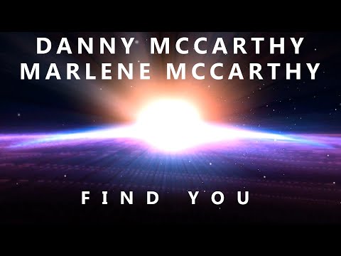 Danny McCarthy and Marlene McCarthy - Find You (Visualizer)