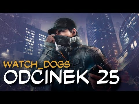 Zagrajmy w Watch_Dogs odc.25 "Drugi haker"
