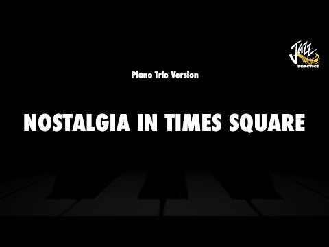 Nostalgia In Times Square - Jazz Practice Backing Track