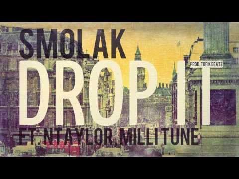 Smolak – Drop it (ft. Milli Tune, NTaylor) (prod. Tofik Beatz)
