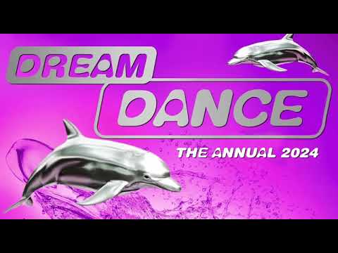 DREAM DANCE THE ANNUAL 2024 THE BEST OF ELECTRONIC TRANCE AND DANCE MUSIC