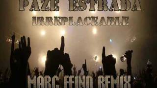Paze Estrada - IRREPLACEABLE - Marc Feind Remix