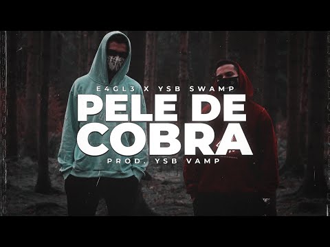 EAGLE  x Ysb Swamp - Pele de Cobra (Prod. Vamp) (Clipe Oficial)