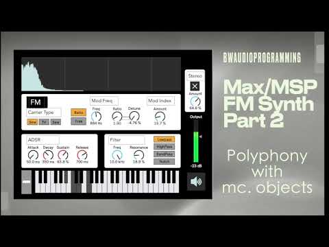 Max/MSP Polyphonic FM Synthesizer Demo Part 2: Polyphony with mc. objects