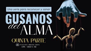 Gusanos del Alma -DESÁNIMO-