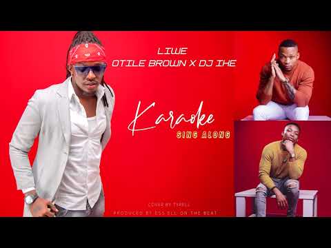 LIWE (KARAOKE) - DJ IKE X OTILE BROWN ( COVER BY TYRELL )