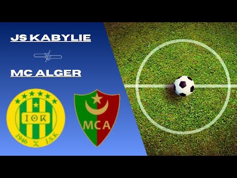 LIVE | JS Kabylie vs MC Alger | Algerian Ligue 1 2026 | Live Score & Commentary