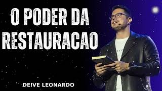 O poder da restauracao - Deive Leonardo Message