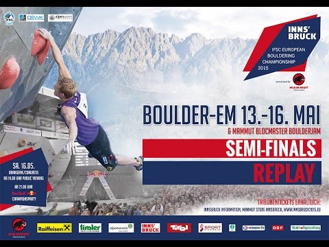 European Championship (B) - Innsbruck (AUT) 2015 - Bouldering - Semi-Finals - Male/Female