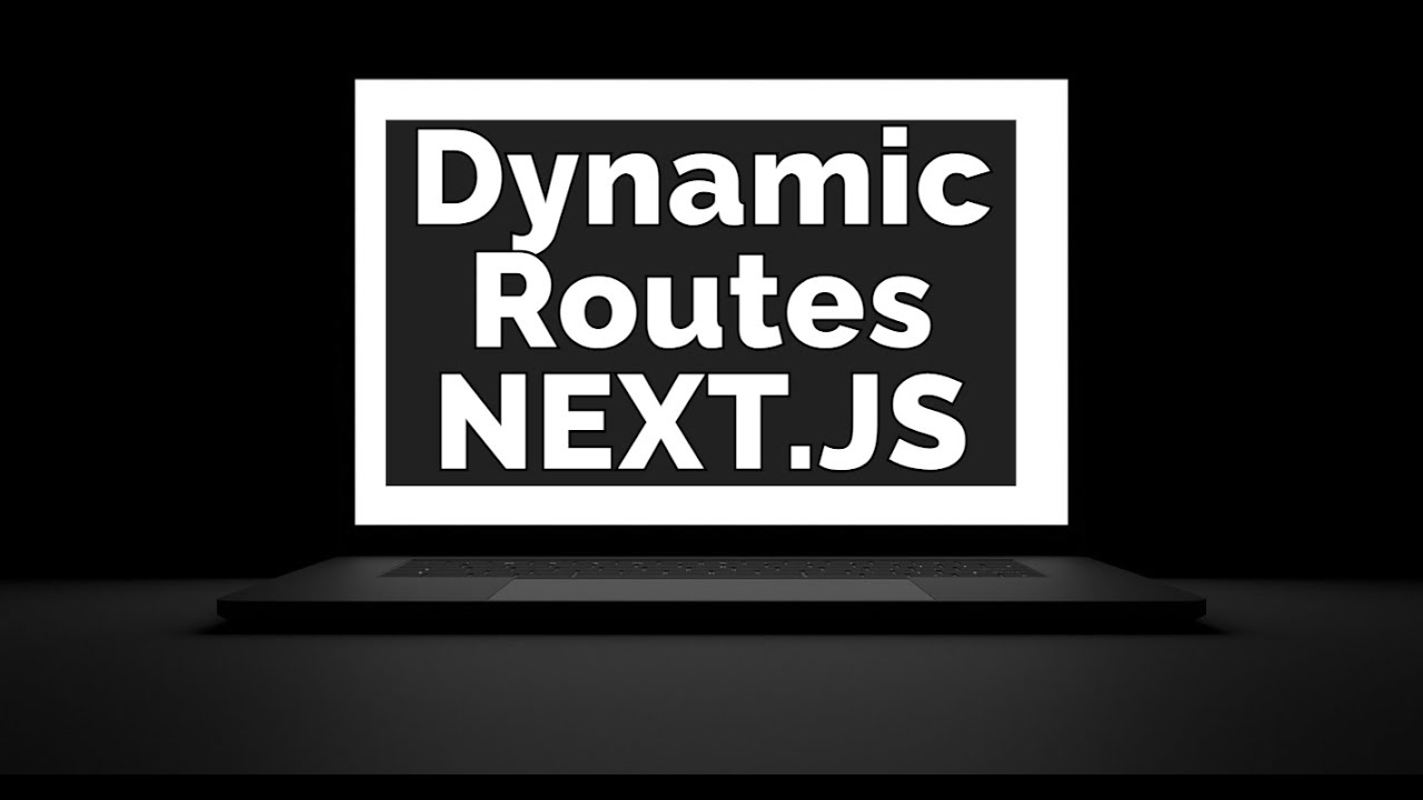 Next.js Tutorial 11 -Next.JS Dynamic Routing Explained: Everything You Need to Know about