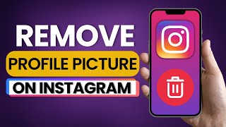 How to Remove Instagram Profile Picture 2025