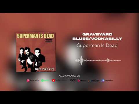 Graveyard Blues/Vodkabilly - Superman Is Dead