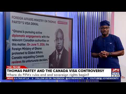 The Thomas Partey Canada visa controversy | The Probe (14-06-2026)